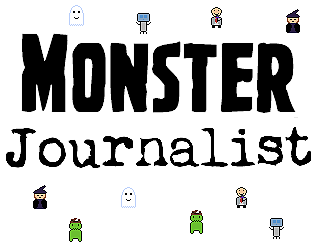 Monster Journalist (Breaking News Jam)