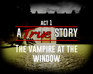 A True Story: The Vampire at The Window