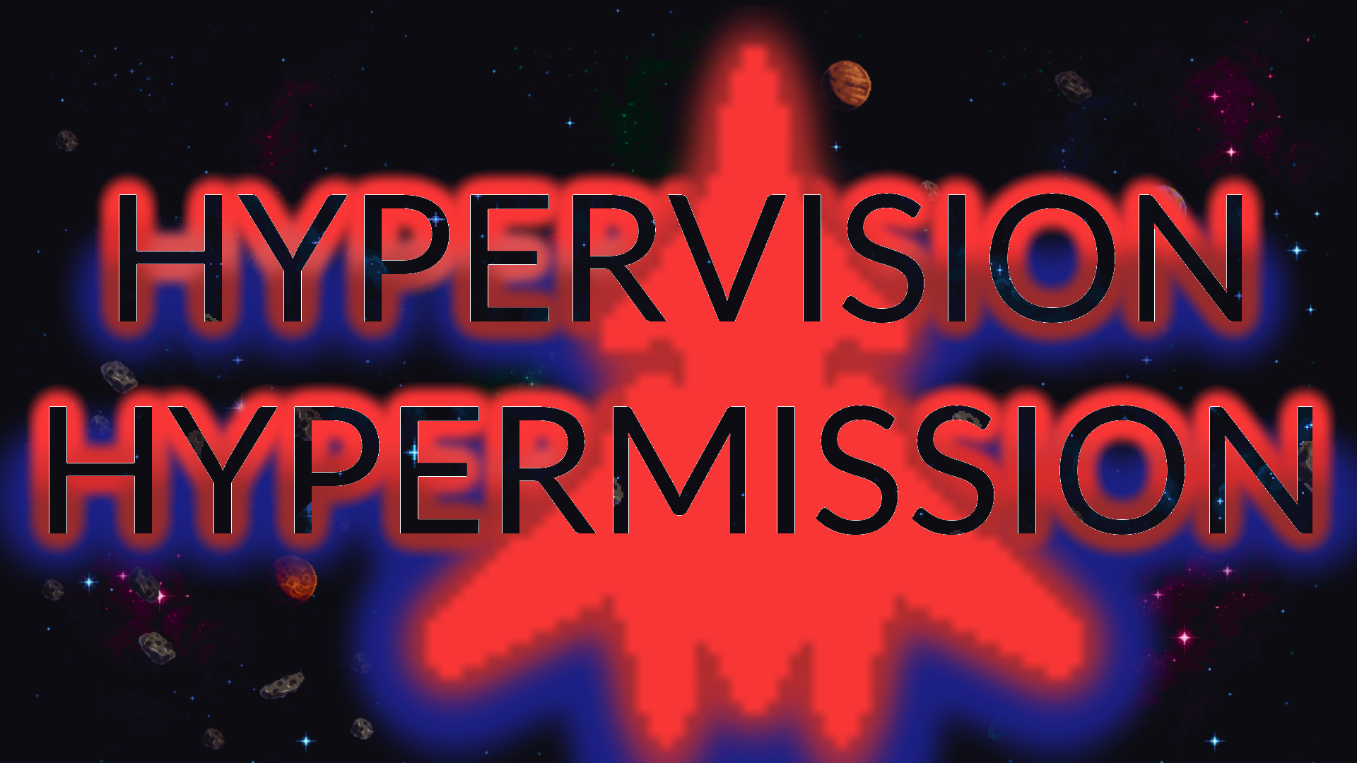 Hypervision Hypermission