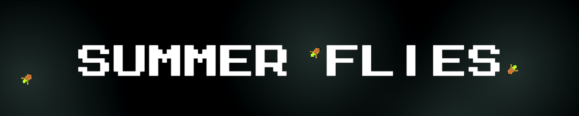 Summer Flies