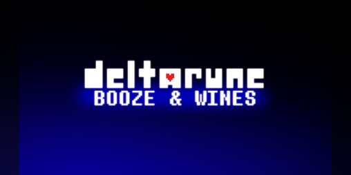 Cover image for DELTARUNE: BOOZE & WINES (Fangame)