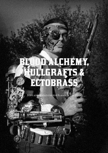 Blood alchemy, Hullgrafts & Ectobrass
