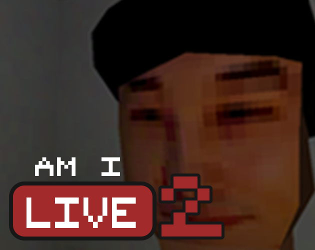 Am I Live 2