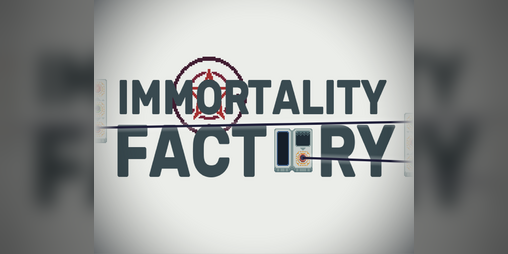 Cover image for Immortality Factory