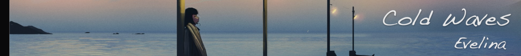 Evelina - Cold Waves (One Summer Night - OST COMP JAM 8)