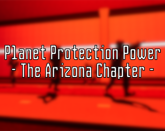 Planet Protection Power: The Arizona Chapter