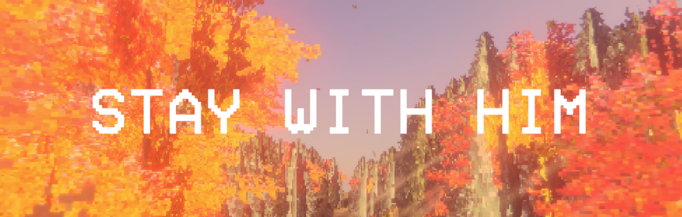 Stay With Him