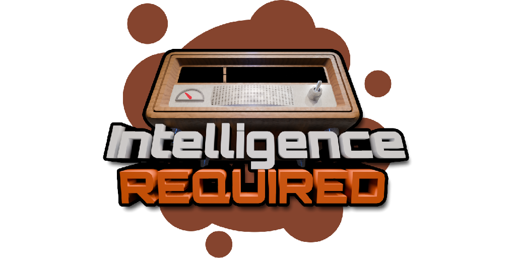 Intelligence Required