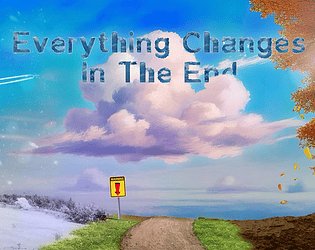 Everything Changes in the End