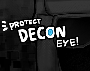 Protect Decon's Eye