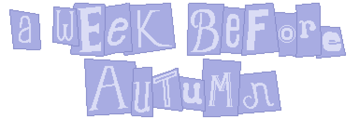 A Week Before Autumn