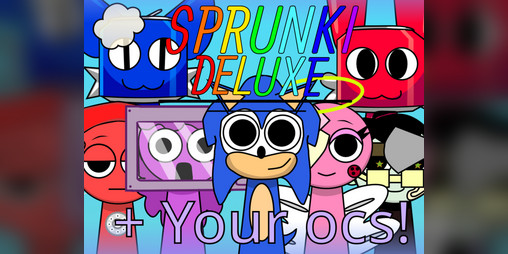Cover image for Sprunki deluxe + your ocs! (Official port)