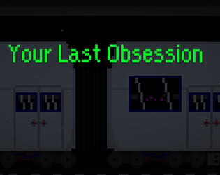 Your Last Obsession