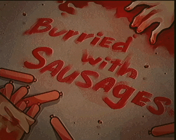 Burried with Sausages