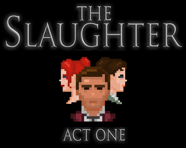 The Slaughter: Act One
