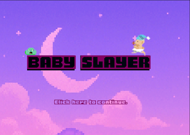 Baby Slayer (0.1 Build)