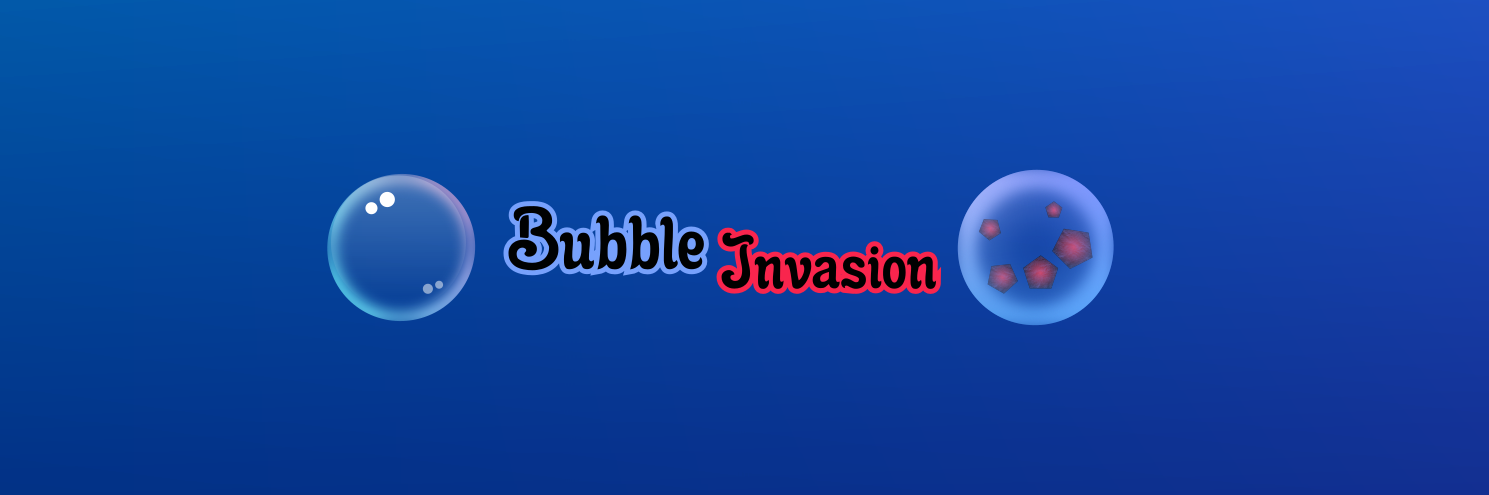 Bubble Invasion