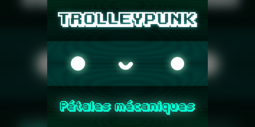 Cover image for Trolleypunk : Pétales mécaniques