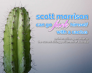 Scott Morrison Can Go Fuck Himself with a Cactus