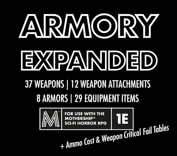 Armory Expanded - Weapons, Armor, & Equipment for Mothership RPG