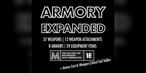 Cover image for Armory Expanded - Weapons, Armor, & Equipment for Mothership RPG
