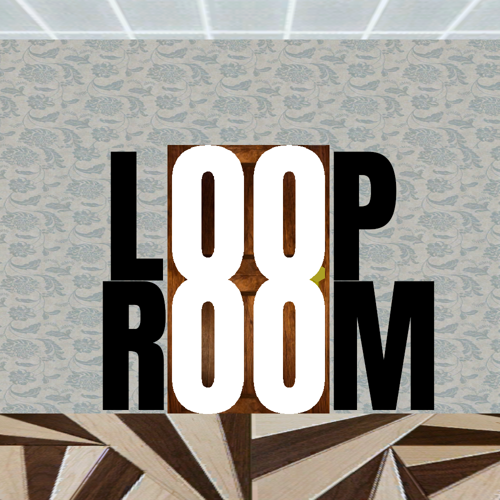 LOOP ROOM by xupalagamba