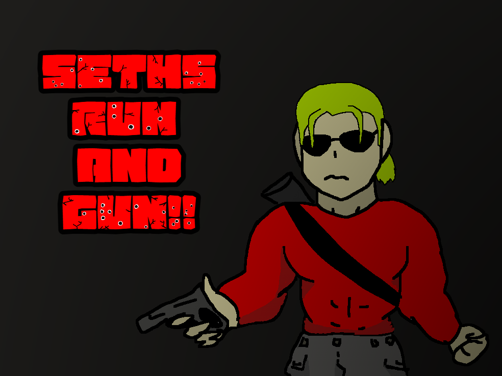 SETHS RUN AND GUN!!