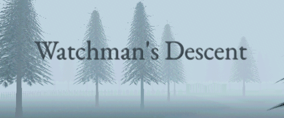 Watchman's Descent