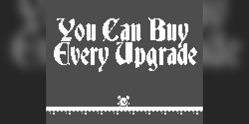 Cover image for You Can Buy Every Upgrade