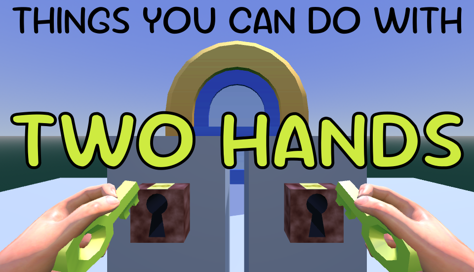 Things You Can Do With Two Hands