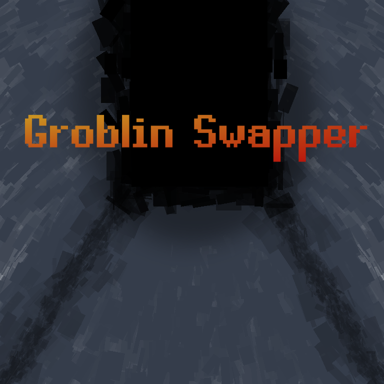 Groblin Swapper (TBDC Jam ver.)