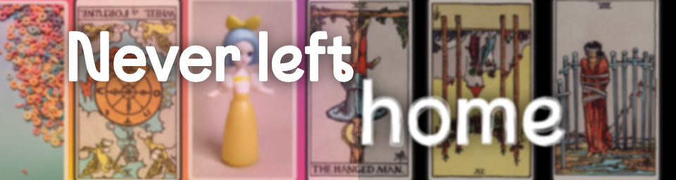 Never Left Home
