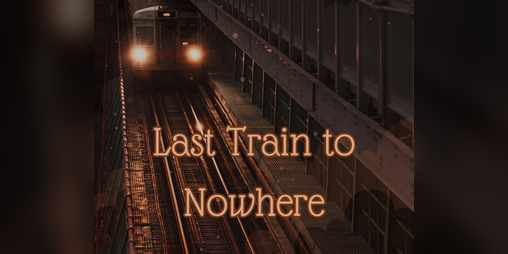 Cover image for Last Train to Nowhere