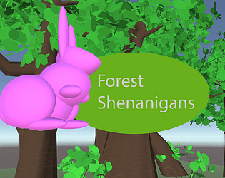 Forest Shenanigans
