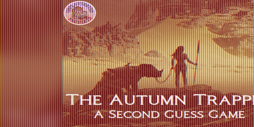 Cover image for The Autumn Trapper: A Gothic Horror Second Guess TTRPG