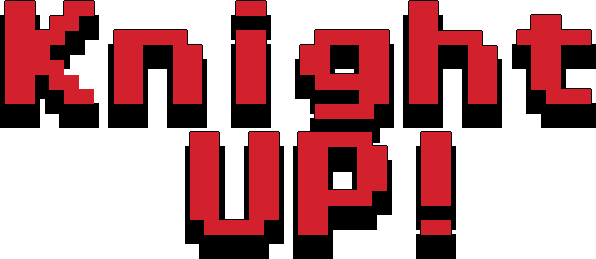 Knight Up!