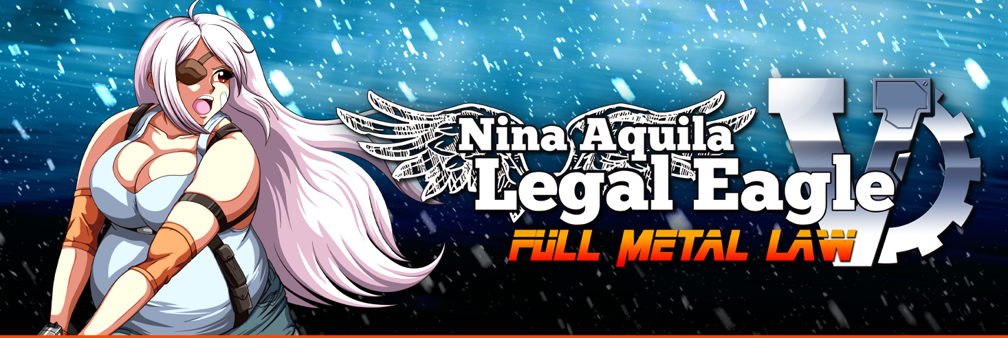 Nina Aquila: Legal Eagle, Chapter V: Full Metal Law