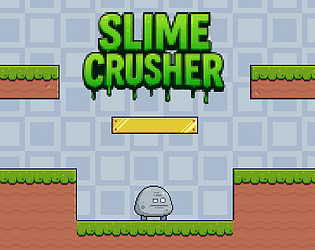 SLIME CRUSHER