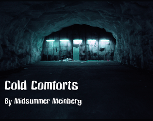 Cold Comforts   - a game of frozen hearts unthawing 