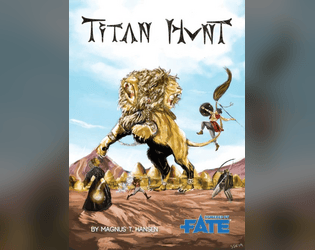 Titan Hunt   - A Fate Core game about hunting giant monsters! 