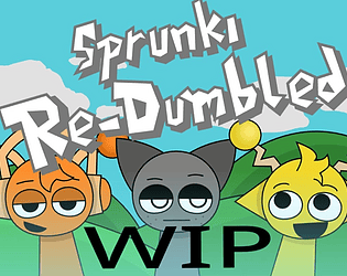 Sprunki Re-Dumbled V0.667