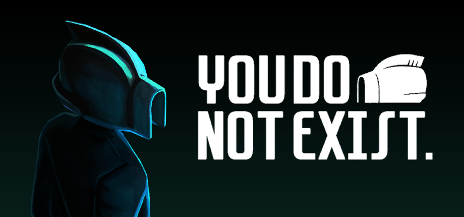 YOU DO NOT EXIST Demo