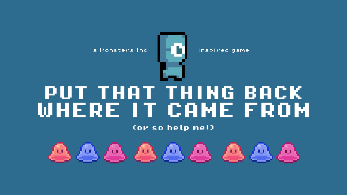 Put that thing back where it came from!