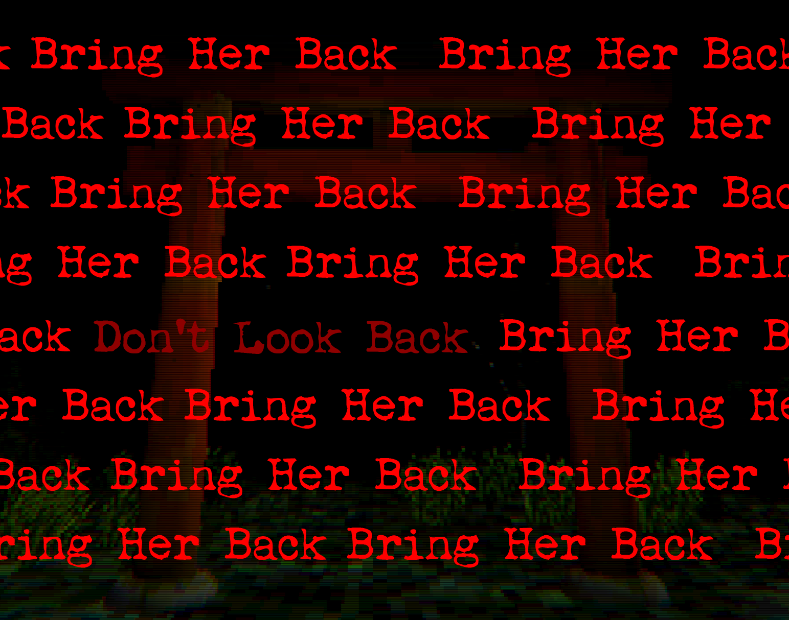 Bring Her Back