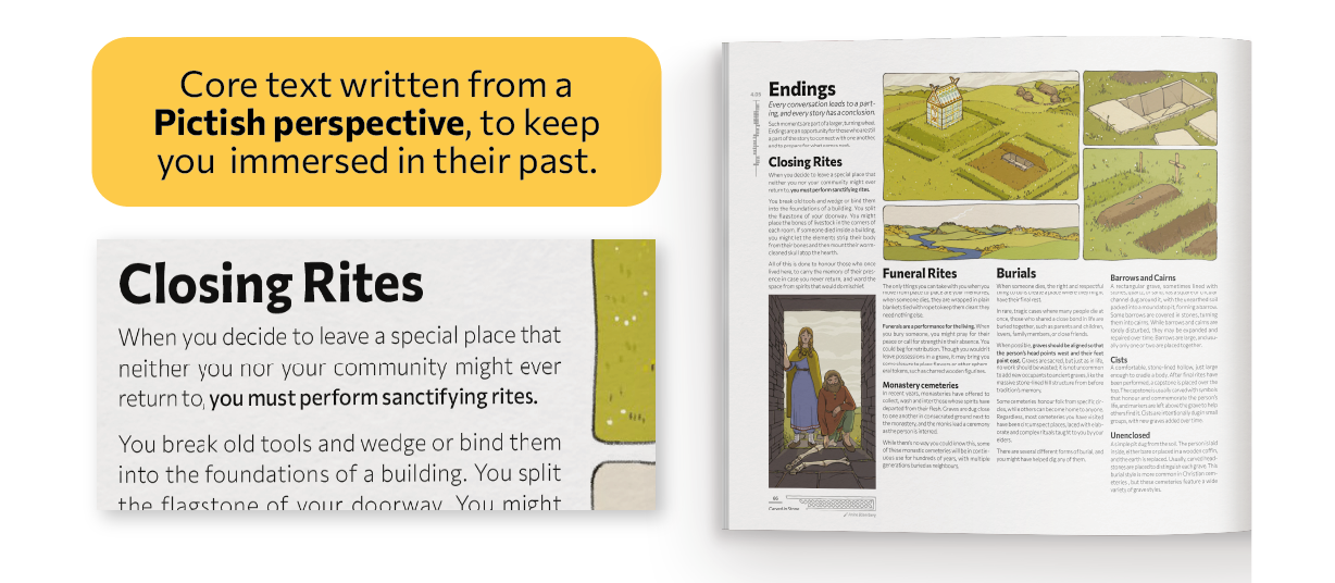 Core text written from a Pictish perspective, to keep you immersed in their past.