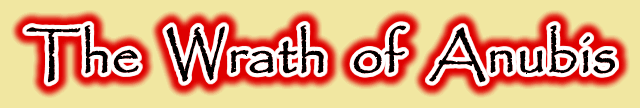 The Wrath of Anubis