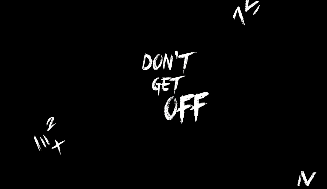 Don't Get Off