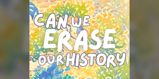 Cover image for Can We Erase Our History