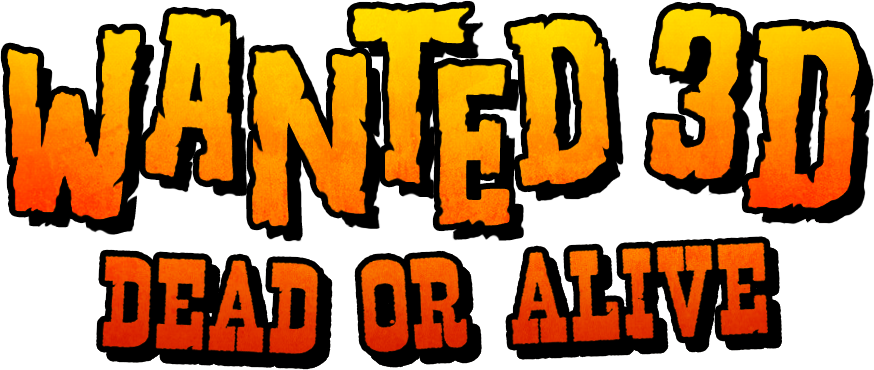 Wanted 3D: Dead or Alive