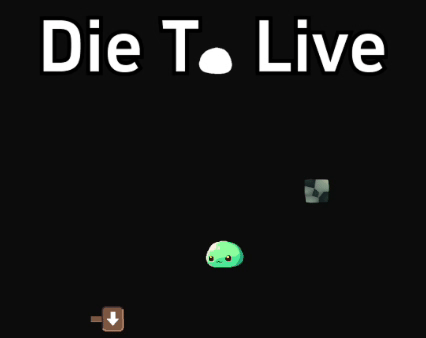 Die To Live